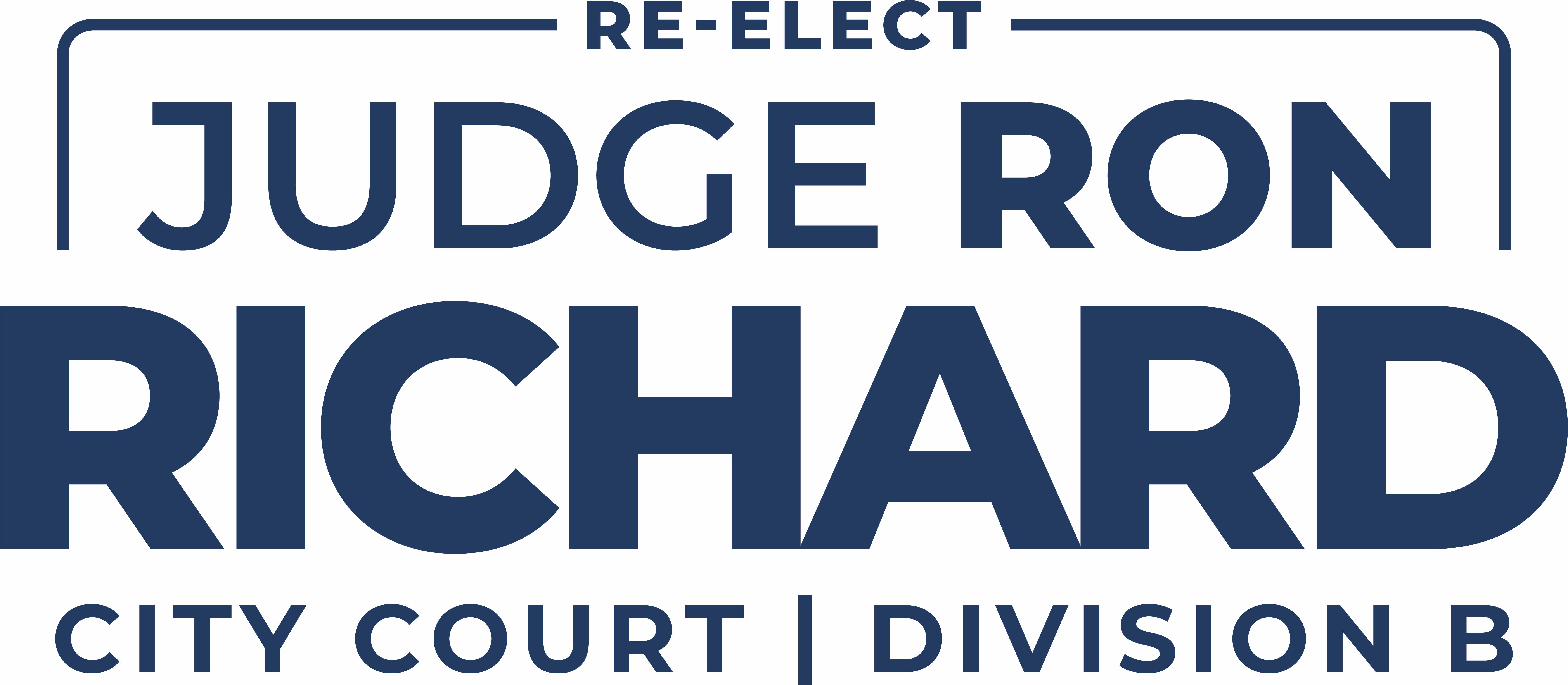 Re-Elect Judge Ron Richard, City Court Division B